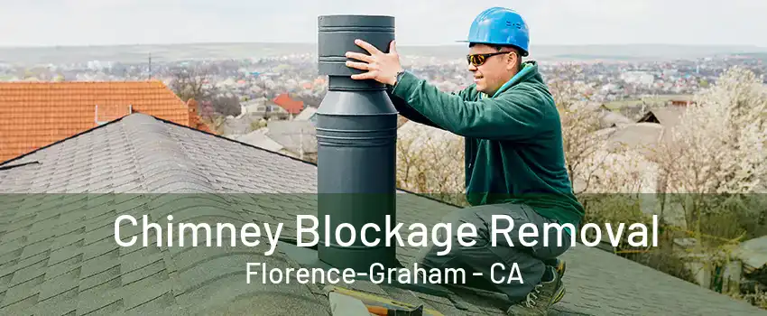 Chimney Blockage Removal Florence-Graham - CA