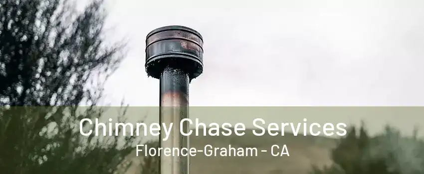 Chimney Chase Services Florence-Graham - CA