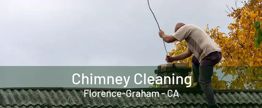 Chimney Cleaning Florence-Graham - CA