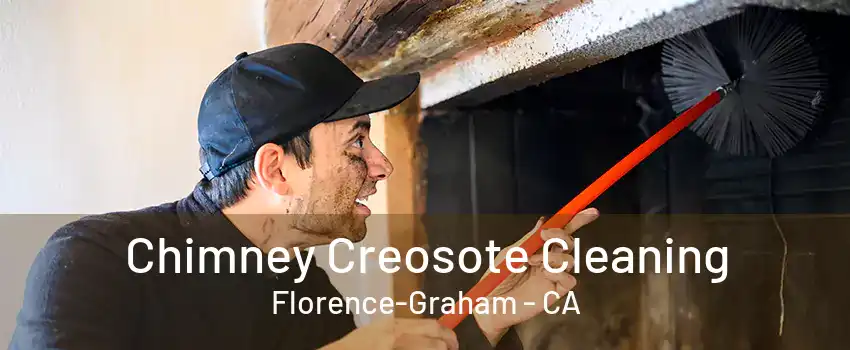 Chimney Creosote Cleaning Florence-Graham - CA