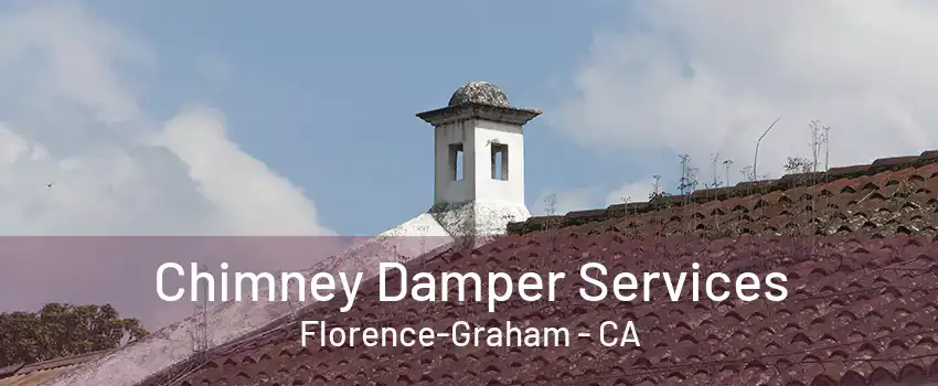 Chimney Damper Services Florence-Graham - CA