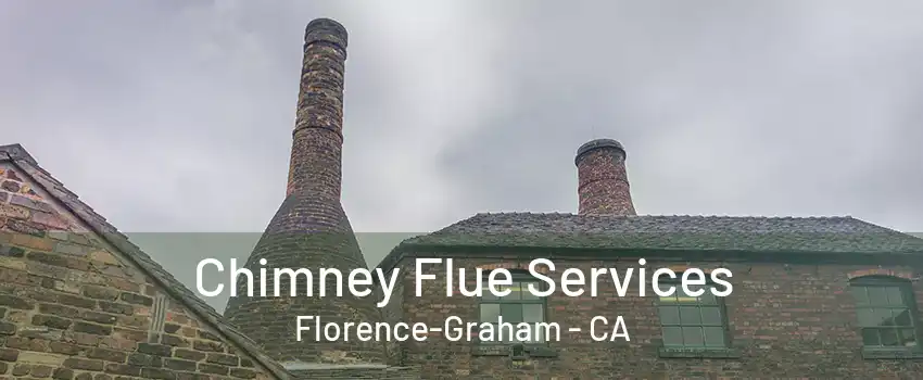 Chimney Flue Services Florence-Graham - CA