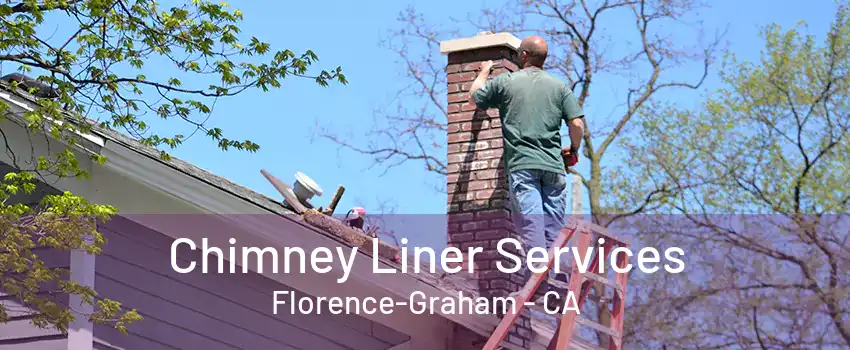 Chimney Liner Services Florence-Graham - CA