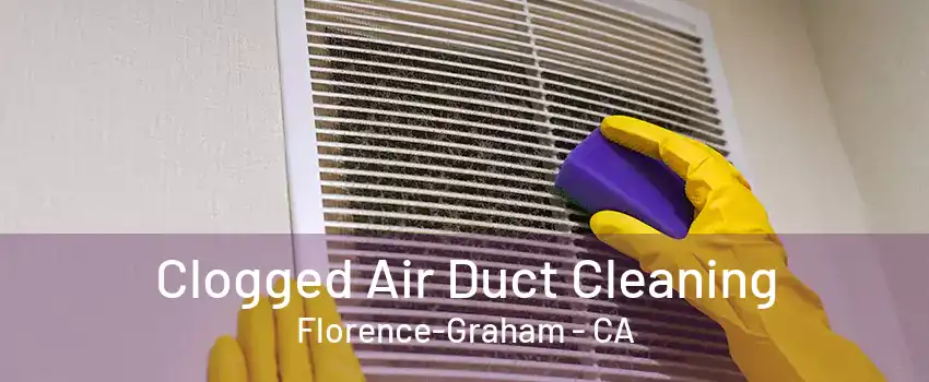 Clogged Air Duct Cleaning Florence-Graham - CA