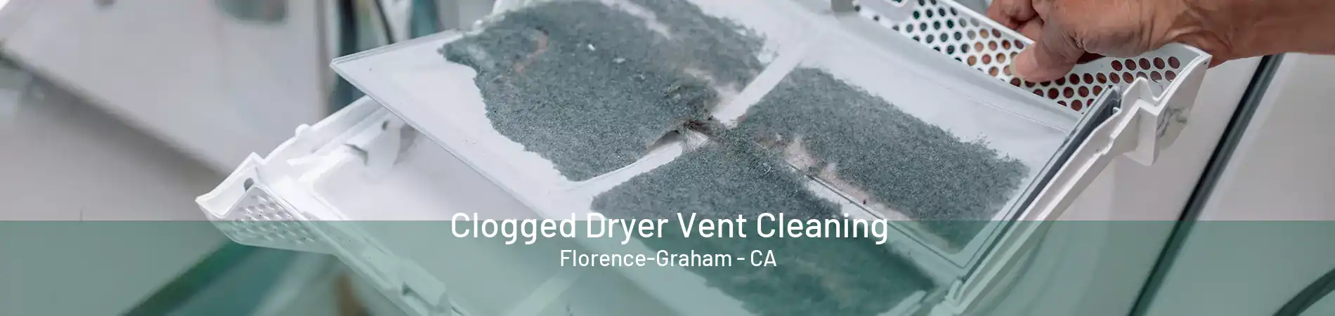 Clogged Dryer Vent Cleaning Florence-Graham - CA