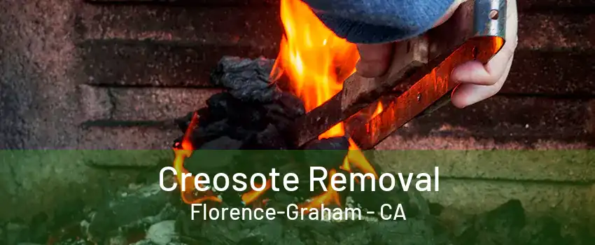 Creosote Removal Florence-Graham - CA