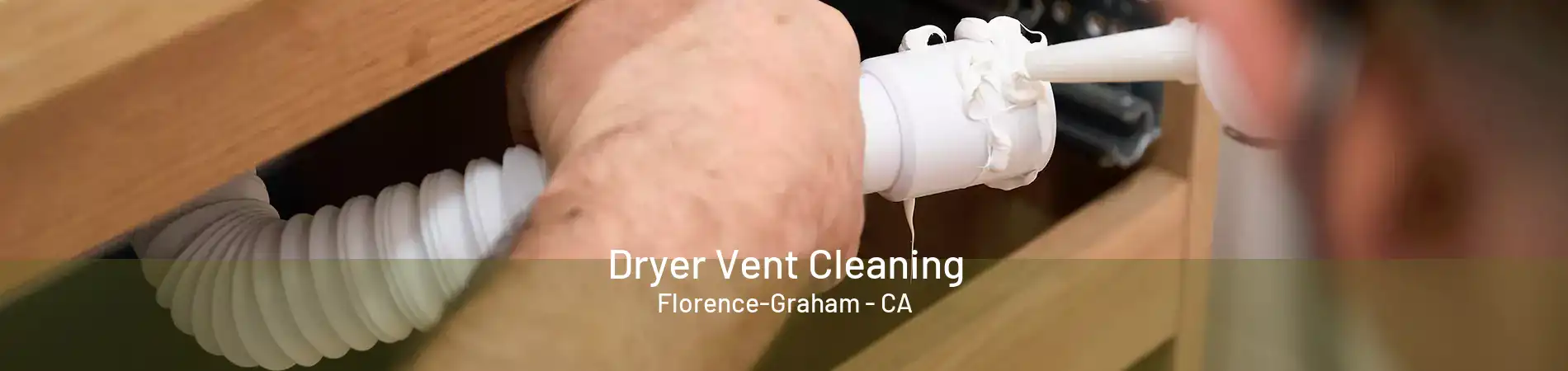 Dryer Vent Cleaning Florence-Graham - CA