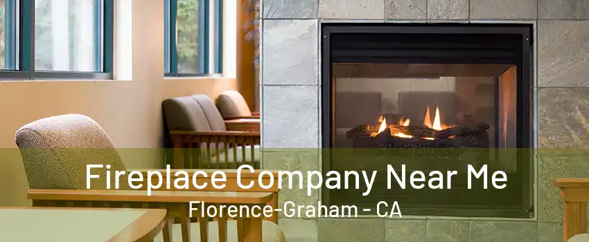 Fireplace Company Near Me Florence-Graham - CA