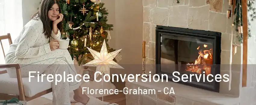 Fireplace Conversion Services Florence-Graham - CA