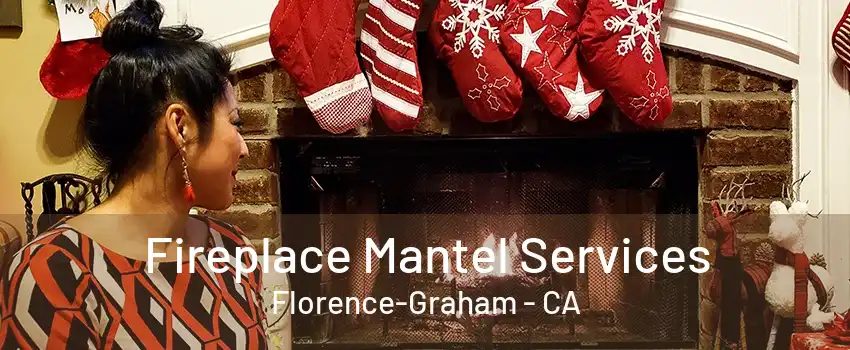 Fireplace Mantel Services Florence-Graham - CA