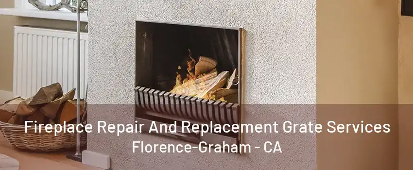 Fireplace Repair And Replacement Grate Services Florence-Graham - CA