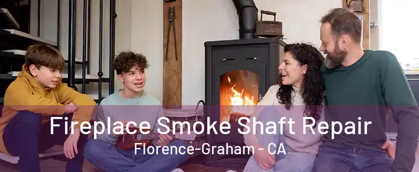 Fireplace Smoke Shaft Repair Florence-Graham - CA