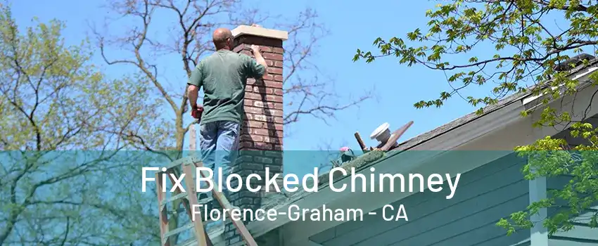 Fix Blocked Chimney Florence-Graham - CA