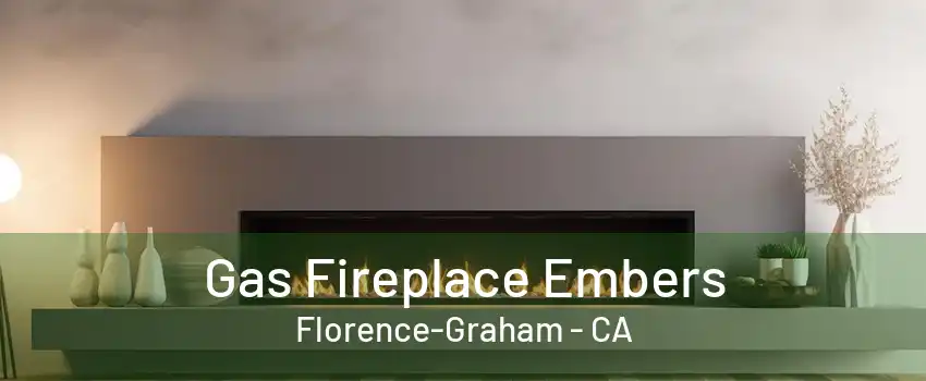 Gas Fireplace Embers Florence-Graham - CA