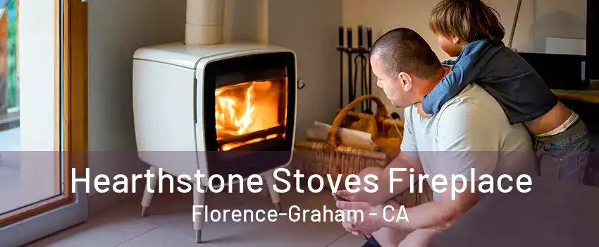 Hearthstone Stoves Fireplace Florence-Graham - CA