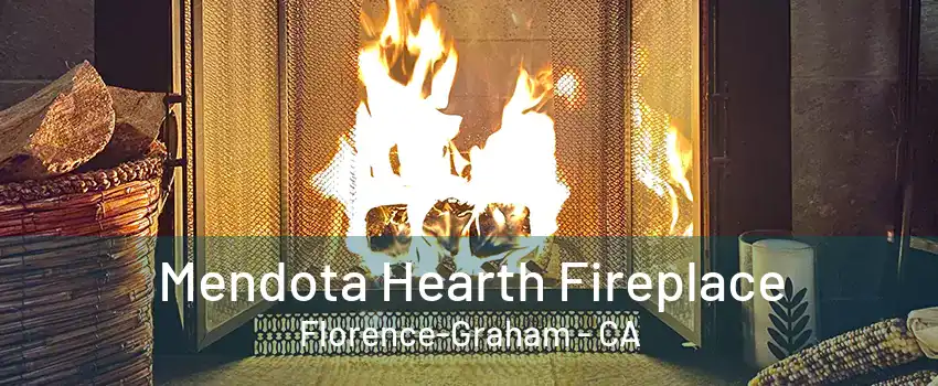 Mendota Hearth Fireplace Florence-Graham - CA