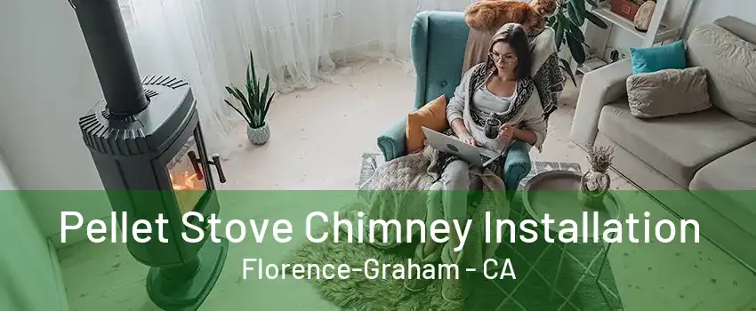 Pellet Stove Chimney Installation Florence-Graham - CA