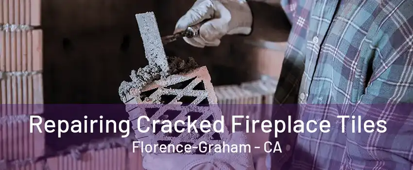 Repairing Cracked Fireplace Tiles Florence-Graham - CA