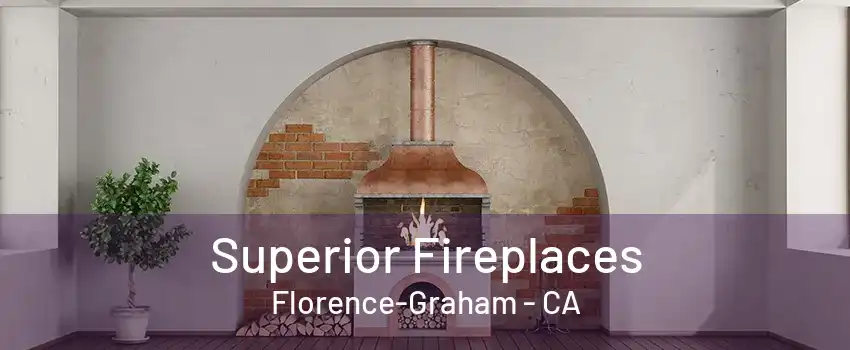 Superior Fireplaces Florence-Graham - CA