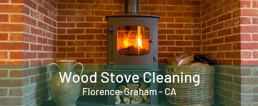 Wood Stove Cleaning Florence-Graham - CA