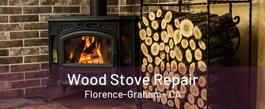 Wood Stove Repair Florence-Graham - CA